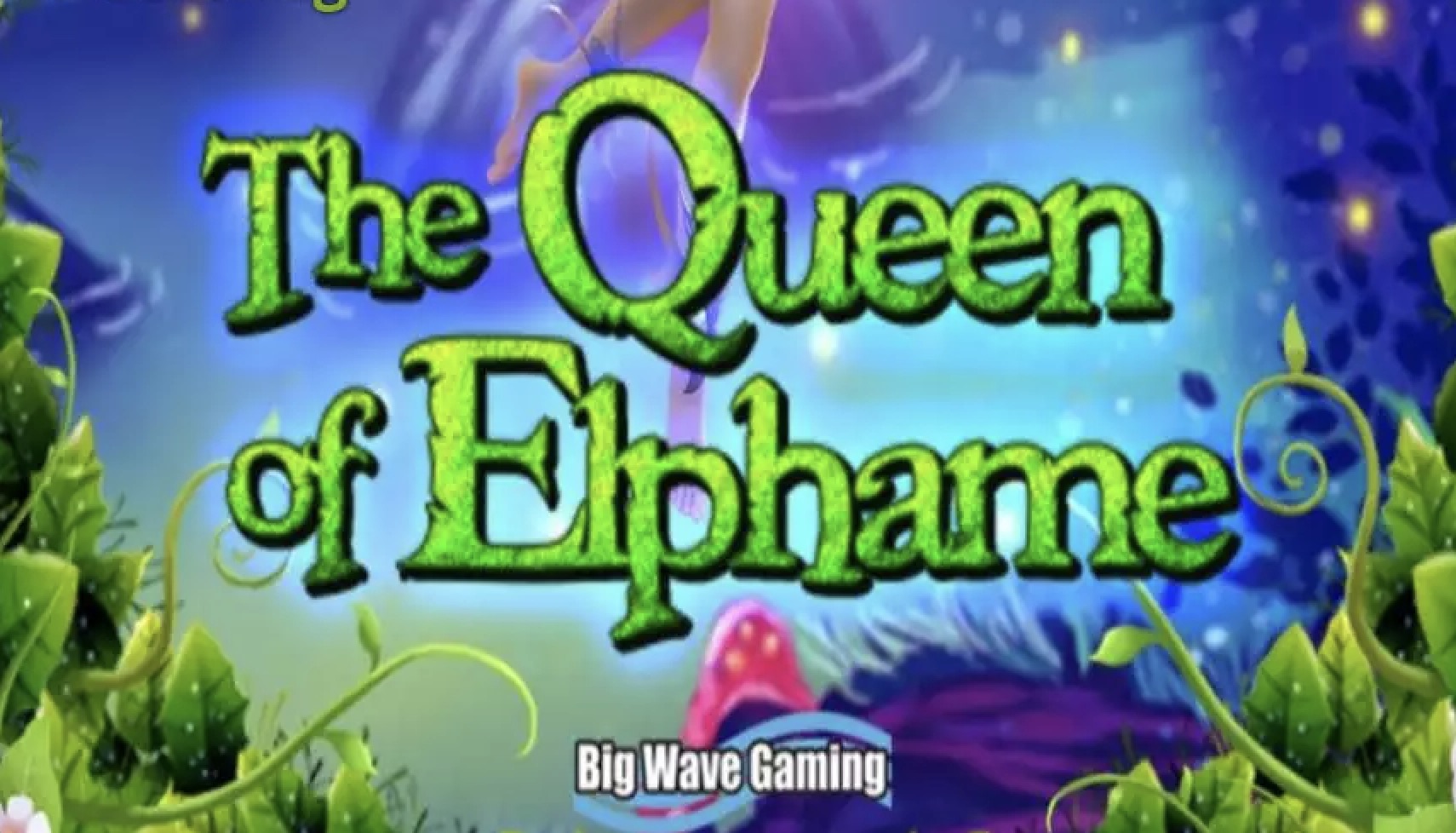   Queen of Elphame  Big Wave Gaming   